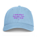 Embroidered Dad Hat — "I Speak What I Have and I Have What I Speak" Coastal Washed Cap