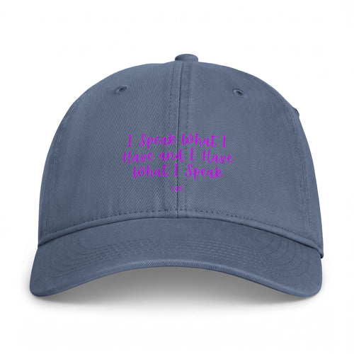 Embroidered Dad Hat — "I Speak What I Have and I Have What I Speak" Coastal Washed Cap