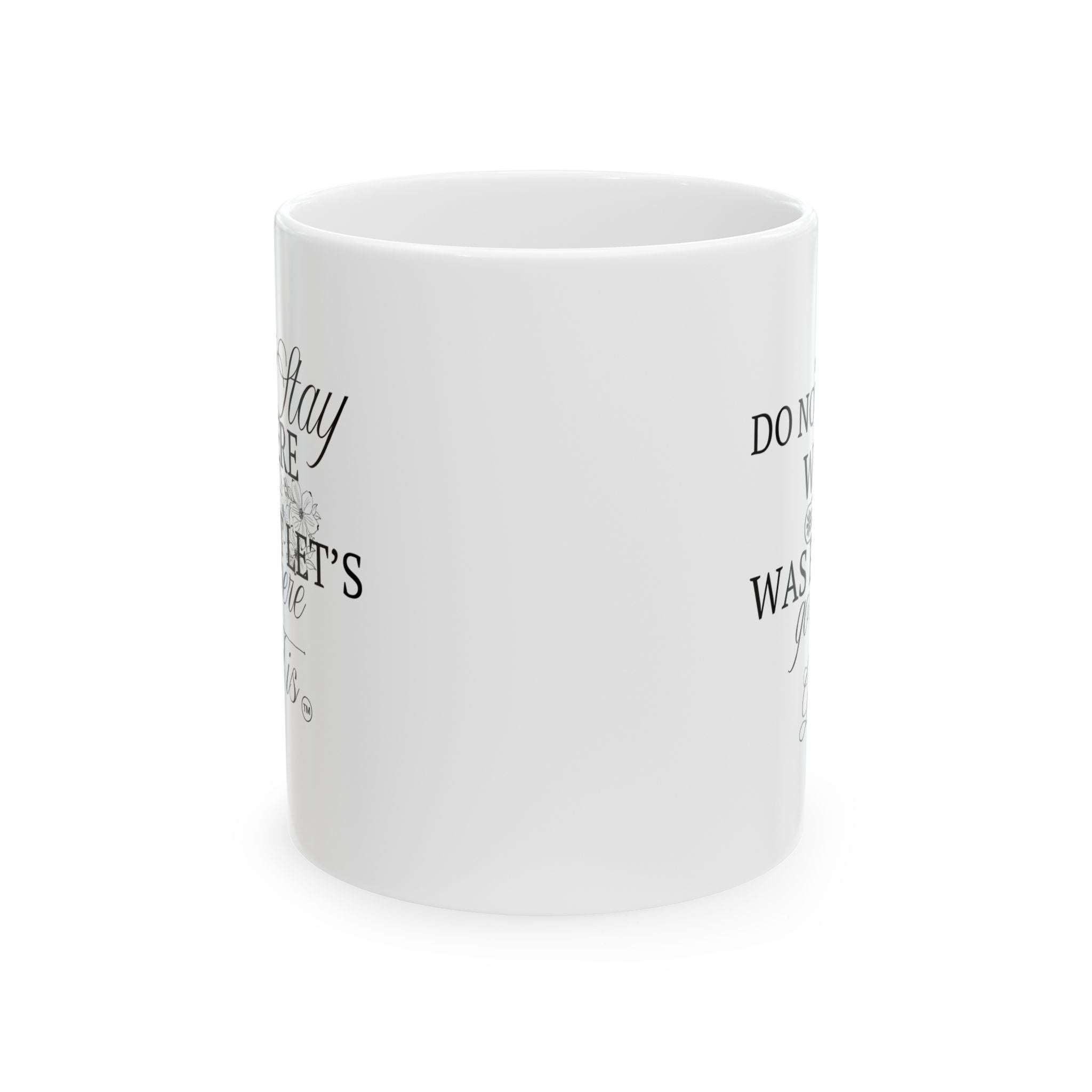 Inspirational Ceramic Mug — 'Do Not Stay Where God Was' Coffee Cup (11oz)
