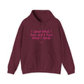 Hoodie — "I Speak What I Have and I Have What I Speak" Inspirational Pullover